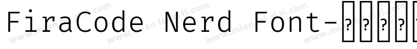 FiraCode Nerd Font字体转换 FiraCode Nerd Font字体转换